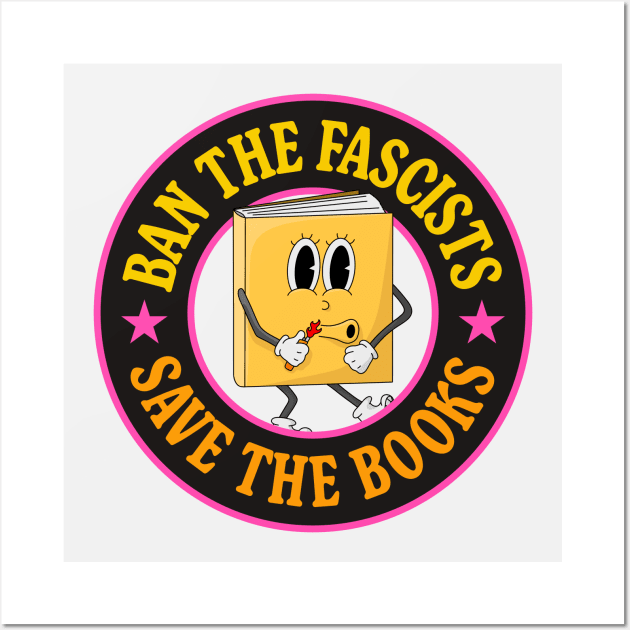 Ban The Fascists - Save The Books Wall Art by Football from the Left